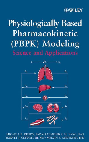 Physiologically Based Pharmacokinetic Modeling : Science and Applications