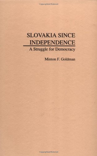 Slovakia Since Independence: A Struggle for Democracy