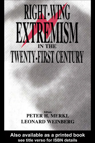 Right-wing Extremism in the Twenty-first Century (Cass Series on Political Violence, 4)