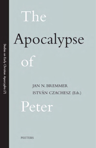 The Apocalypse of Peter (Studies on Early Christian Apocrypha)