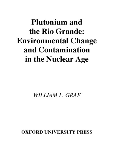 Plutonium and the Rio Grande: Environmental Change and Contamination in the Nuclear Age