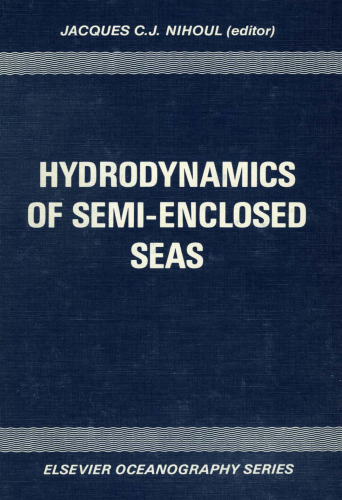 Hydrodynamics of Semi-Enclosed Seas, Proceedings of the 13th International Liege Colloquium on Ocean Hydrodynamics