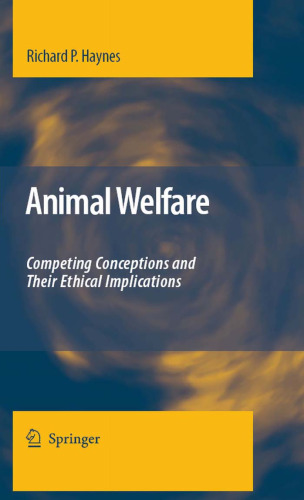 Animal Welfare: Competing Conceptions And Their Ethical Implications