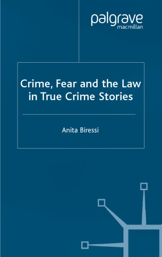 Crime, Fear and the Law in True Crime Stories (Crime Files)