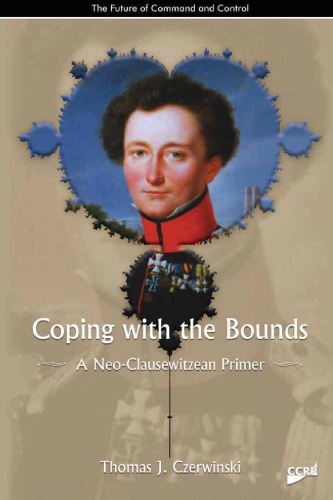 Coping With the Bounds: Speculations on Nonlinearity in Military Affairs