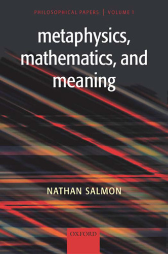 Metaphysics, Mathematics, and Meaning: Philosophical Papers