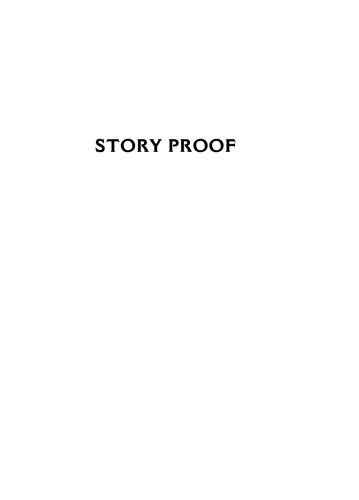 Story Proof: The Science Behind the Startling Power of Story