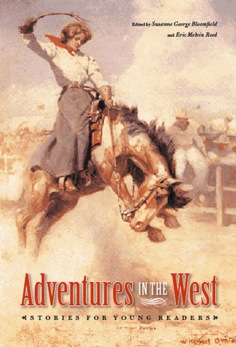 Adventures in the West: Stories for Young Readers (Bison Original)