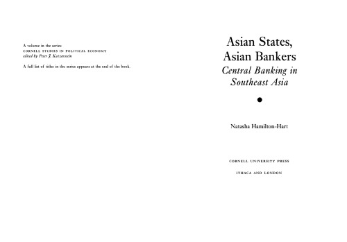 Asian States, Asian Bankers: Central Banking in Southeast Asia (Cornell Studies in Political Economy)