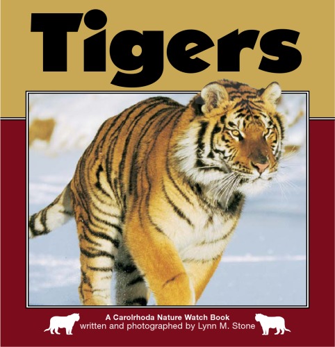 Tigers: A Carolrhoda Nature Watch Book