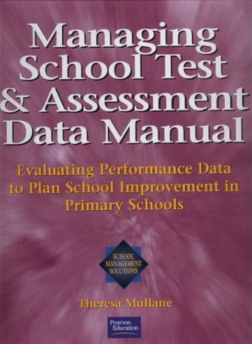 Managing School Test and Assessment Data Manual