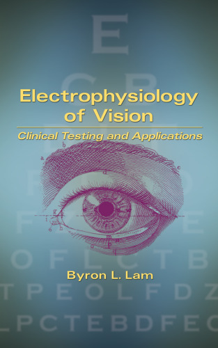 Electrophysiology of Vision: Clinical Testing and Applications