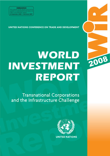 World Investment Report 2008: Transnational Corporations and the Infrastructure Challenge