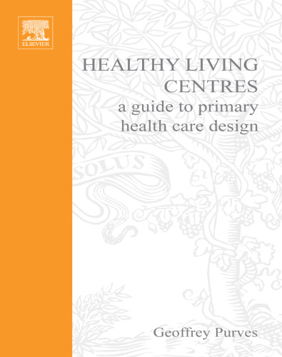 Healthy Living Centres: A Guide to Primary Health Care Design