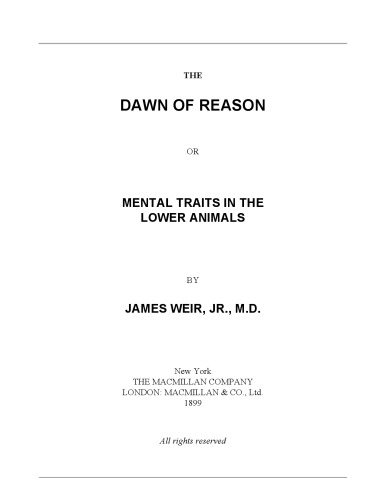 The Dawn of Reason: Or, Mental Traits in the Lower Animals