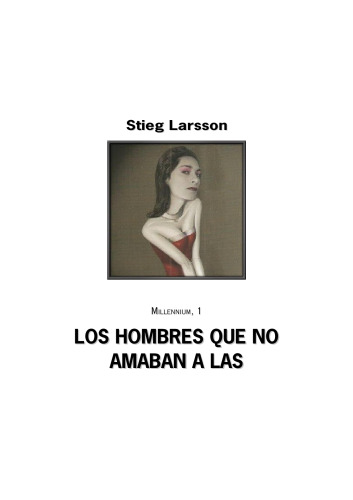 Los hombres que no amaban a las mujeres, Vol. 1 Trilogia Millennium (Spanish Edition)