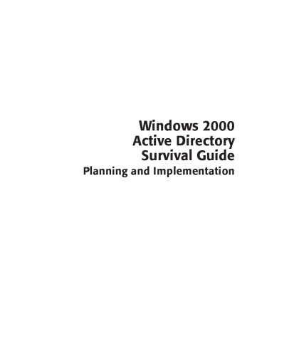 Windows 2000 active directory survival guide: planning and implementation