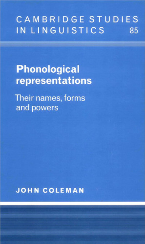 Phonological Representations: Their Names, Forms and Powers