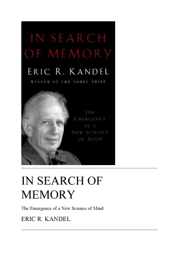 In Search of Memory: The Emergence of a New Science of Mind