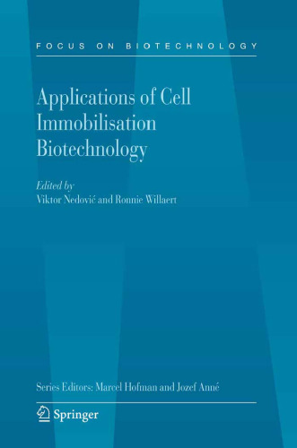 Applications of Cell Immobilisation Biotechnology (Focus on Biotechnology)