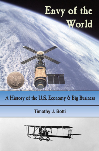 Envy of the World: A History of the US Economy and Big Business