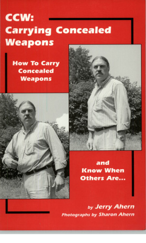 CCW: Carrying Concealed Weapons : How to Carry Concealed Weapons and Know When Others Are