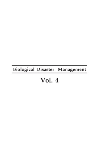 Encyclopaedia of Biological Disaster Management: vol. 4. Public Health, Trauma and Biological Disaster Management