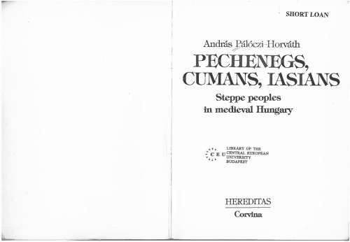 Pechenegs, Cumans, Iasians: Steppe peoples in medieval Hungary (Hereditas)