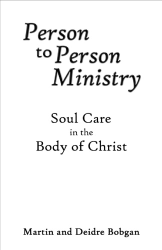 Person to Person Ministry: Soul Care in the Body of Christ