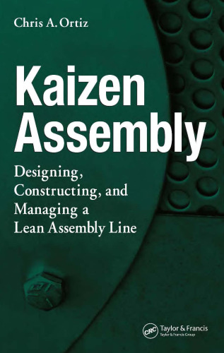 Kaizen Assembly: Designing, Constructing, and Managing a Lean Assembly Line