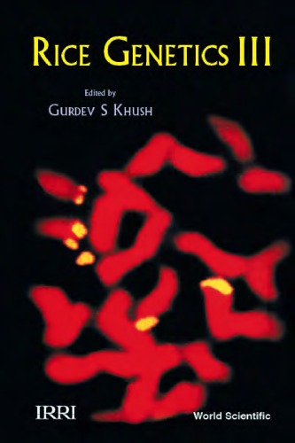 RICE GENETICS III: Proceedings of the Third International Rice Genetics Symposium (Manila, Philippines, 16–20 October 1995)