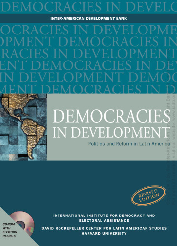 Democracies in Development: Politics and Reform in Latin America, Revised Edition (Economic and Social Progress in Latin America, Annual Report)