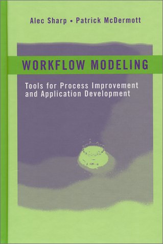 Workflow modeling: tools for process improvement and application development