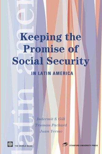 Keeping the Promise of Social Security in Latin America (Latin American Development Forum)