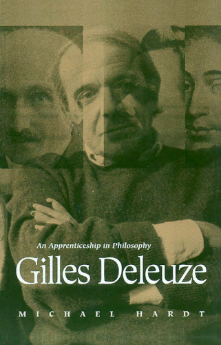 Gilles Deleuze: An Apprenticeship in Philosophy