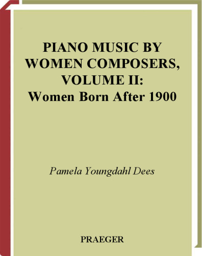 Piano Music by Women Composers, Volume II: Women Born After 1900 (Music Reference Collection)