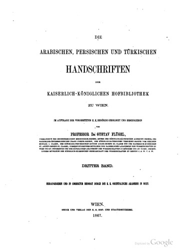 Die arabischen, türkischen und persischen Handschriften der Kaiserlich–Königlichen Hofbibliothek zu Wien – Bd. III