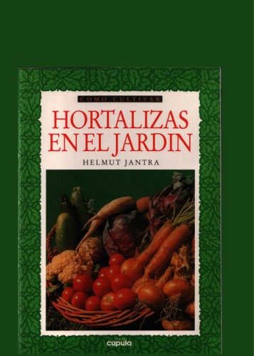 Cómo Cultivar Hortalizas en el Jardín