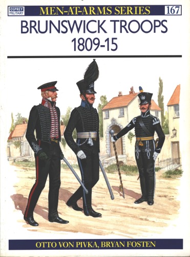 Brunswick Troops 1809-15 (Men-at-Arms 167)