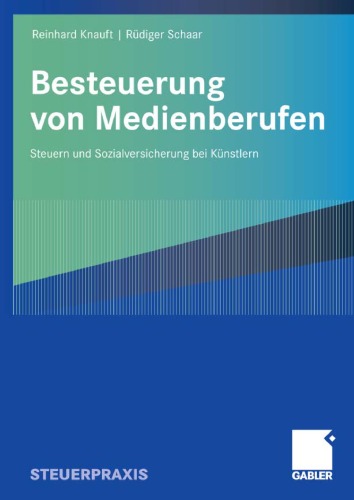 Besteuerung von Medienberufen: Steuern und Sozialversicherung bei Künstlern