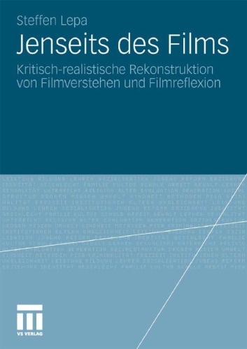 Jenseits des Films: Kritisch-realistische Rekonstruktion von Filmverstehen und Filmreflexion