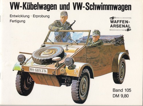 VW im Kriege. Kübel und Schwimmwagen in neuen Bildern und Texten (Waffen-Arsenal 105)