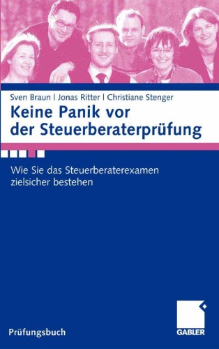 Keine Panik vor der Steuerberaterprüfung - Wie Sie das Steuerberaterexamen zielsicher bestehen