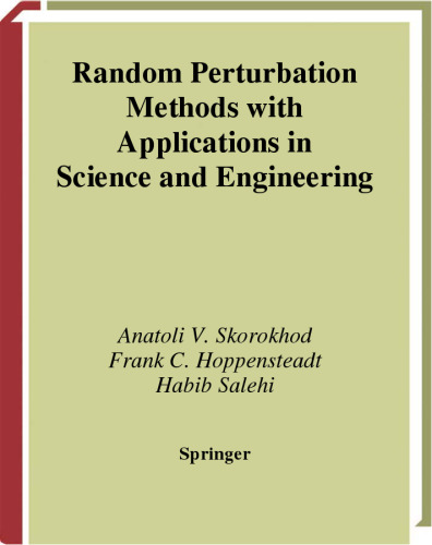 Random Perturbation Methods with Applications in Science and Engineering