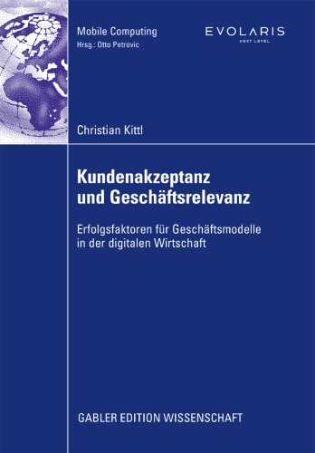 Kundenakzeptanz und Geschäftsrelevanz: Erfolgsfaktoren für Geschäftsmodelle in der digitalen Wirtschaft