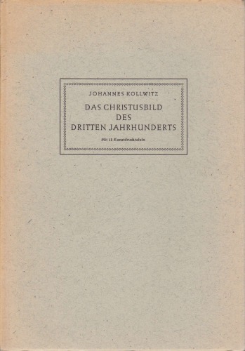 Das Christusbild des dritten Jahrhunderts