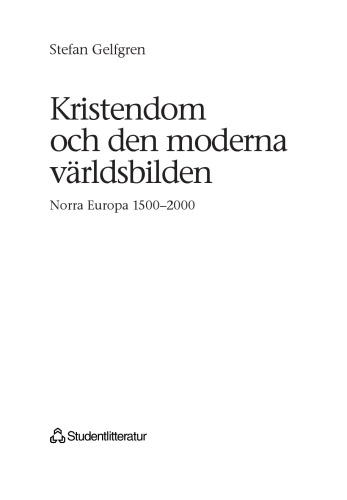 Kristendom och Den Moderna Världsbilden: Norra Europa 1500–2000