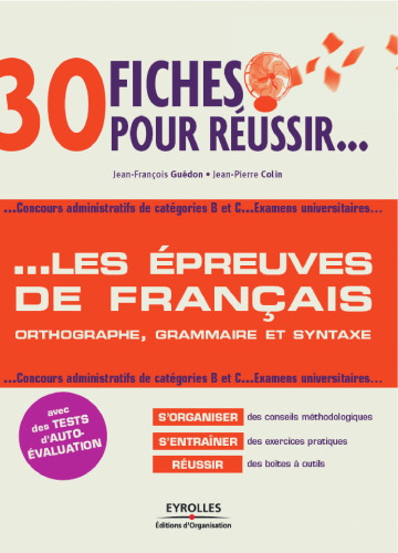 30 fiches pour réussir les épreuves de français concours catégories B et C