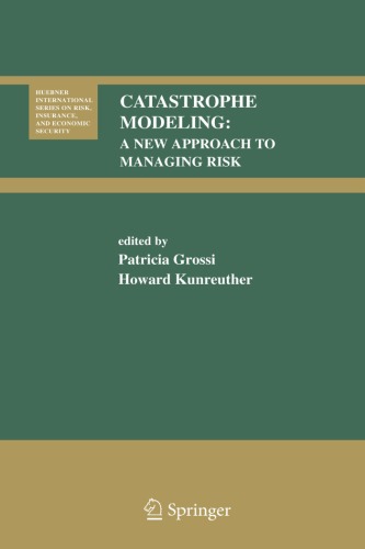 CATASTROPHE MODELING: A NEW APPROACH TO MANAGING RISK