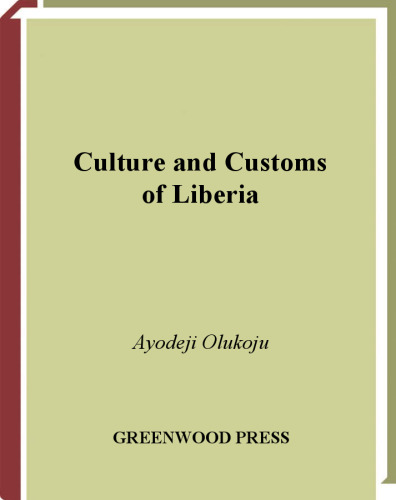 Culture and Customs of Liberia (Culture and Customs of Africa)